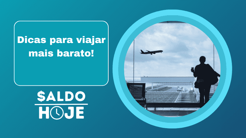 Dicas para viajar mais barato!