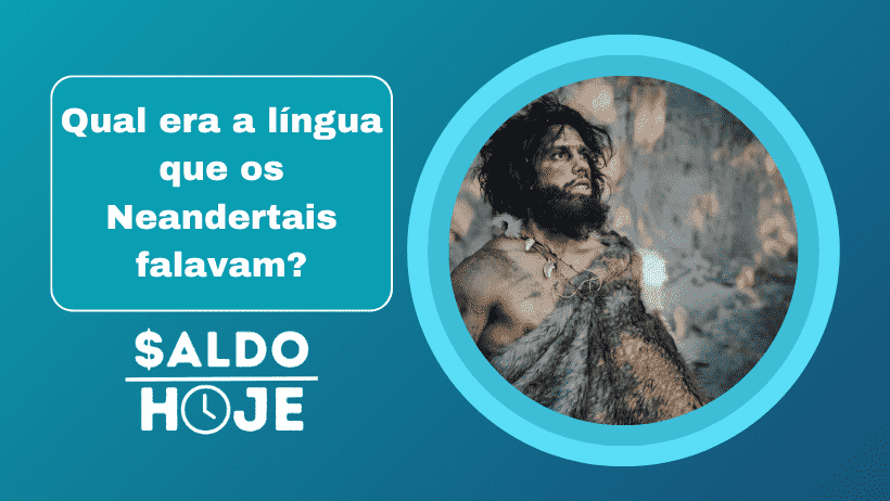 Qual era a língua que os Neandertais falavam?