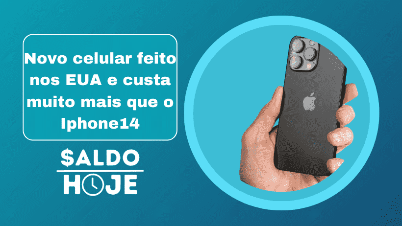 Novo celular feito nos EUA e custa muito mais que o Iphone14