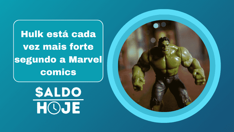 Hulk está cada vez mais forte segundo a Marvel comics