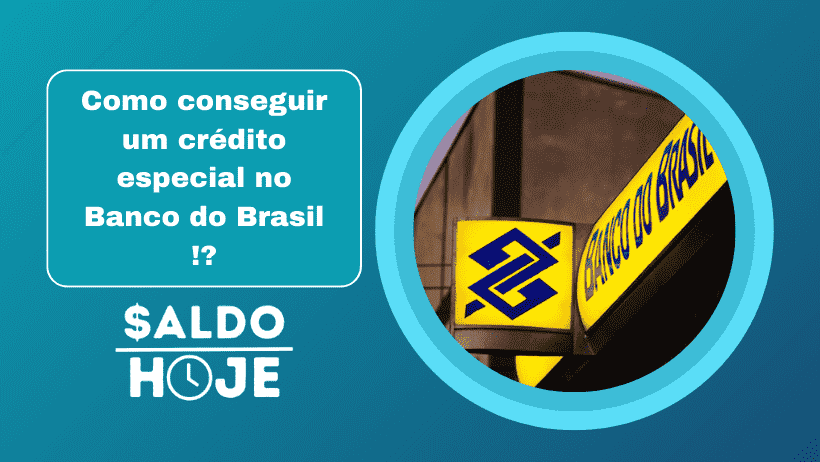 Como conseguir um crédito especial no Banco do Brasil !?