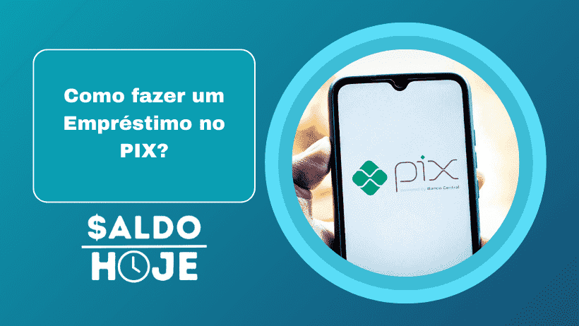Como fazer um Empréstimo no PIX?