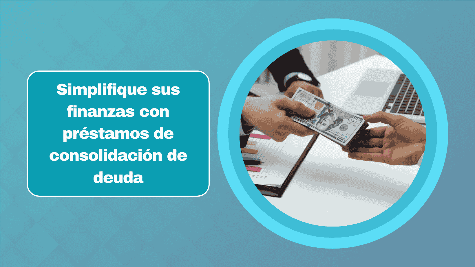Simplifique sus finanzas con préstamos de consolidación de deuda