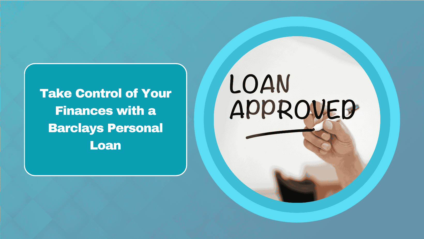 Take Control of Your Finances with a Barclays Personal Loan