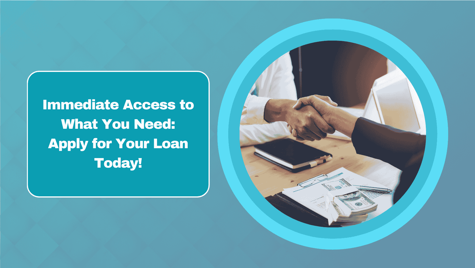 Immediate Access to What You Need: Apply for Your Loan Today!
